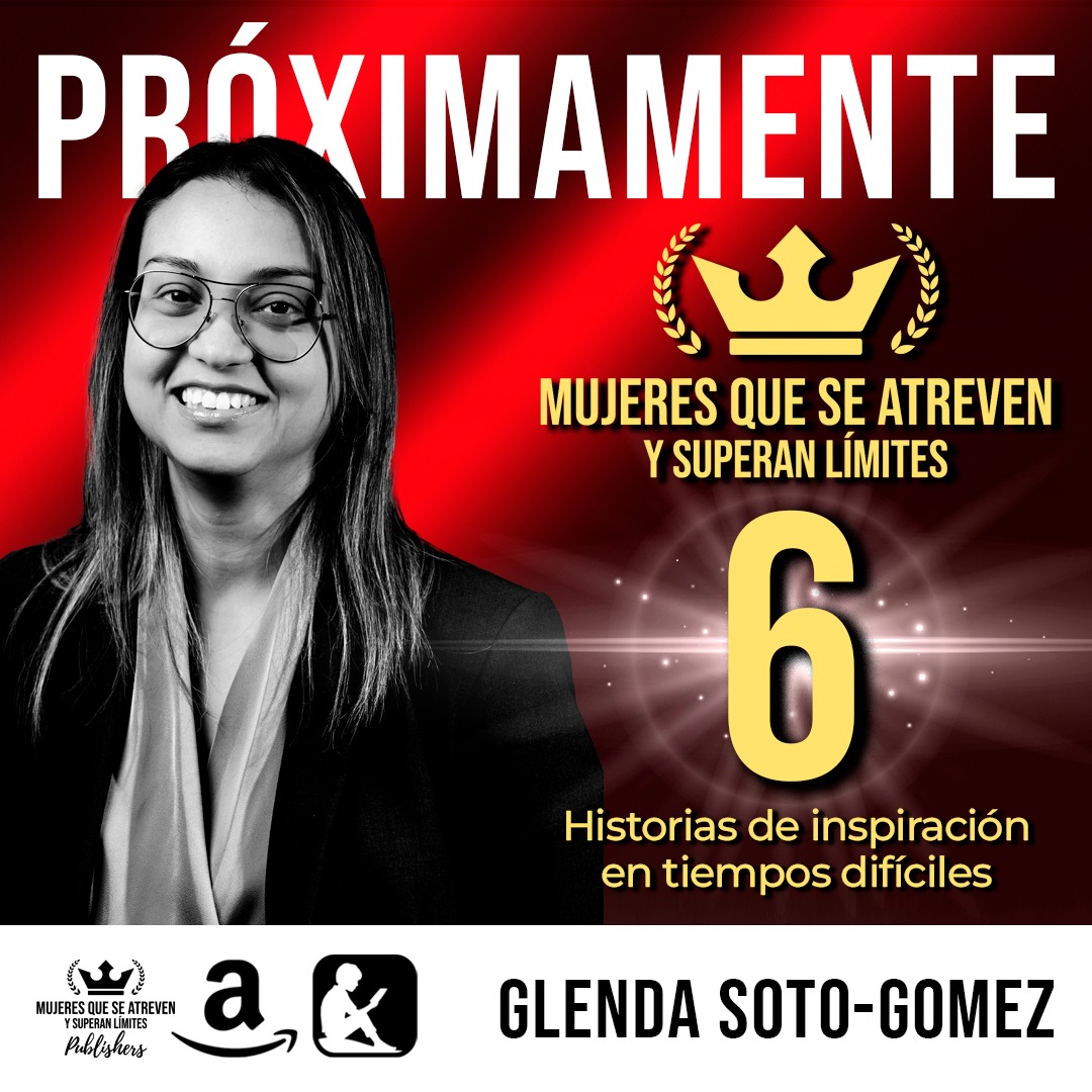 Muy Pronto – Mujeres que se Atreven y Superan Limites Volumen 6